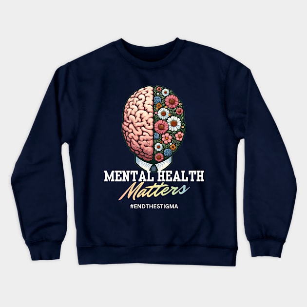 End the Stigma Mental Health Awareness Crewneck Sweatshirt by LionKingShirts